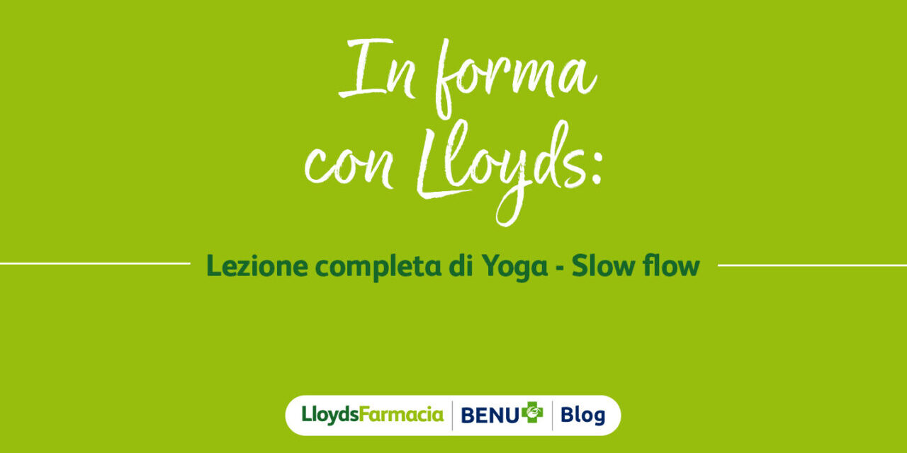 VIDEO | In forma con Lloyds: Lezione completa di Yoga – Slow Food